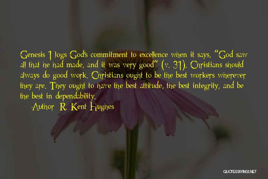 Excellence And Integrity Quotes By R. Kent Hughes
