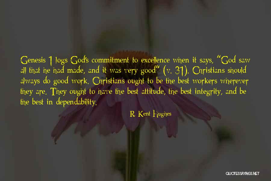 Excellence And Integrity Quotes By R. Kent Hughes