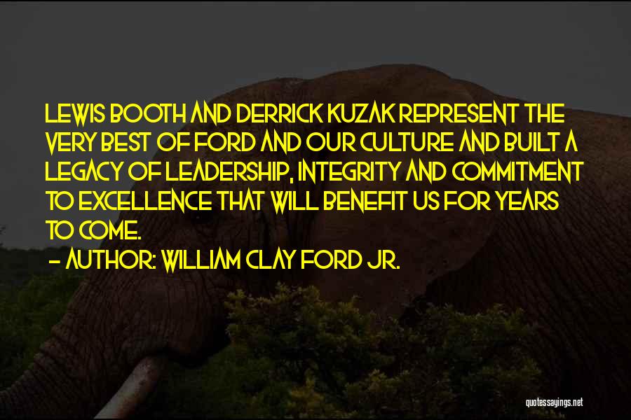 Excellence And Integrity Quotes By William Clay Ford Jr.