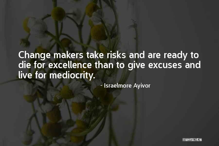 Excellence And Passion Quotes By Israelmore Ayivor Excellence And Passion Quotes By Israelmore Ayivor