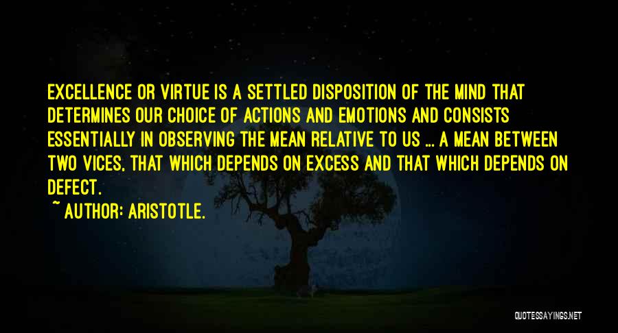 Excellence Aristotle Quotes By Aristotle.