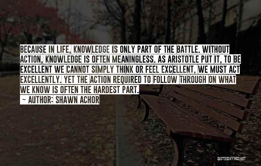 Excellence Aristotle Quotes By Shawn Achor