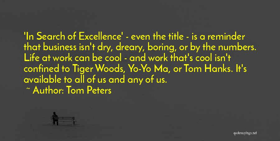 Excellence At Work Quotes By Tom Peters