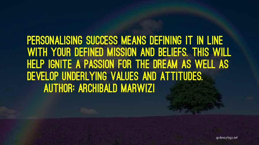 Excellence Defined Quotes By Archibald Marwizi