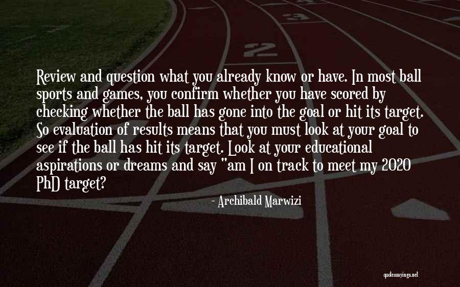 Excellence In Sports Quotes By Archibald Marwizi Excellence In Sports Quotes By Archibald Marwizi