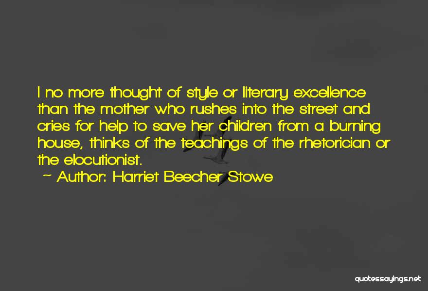 Excellence In Teaching Quotes By Harriet Beecher Stowe
