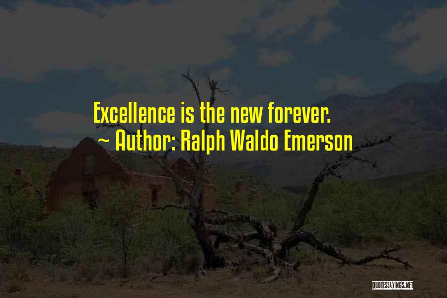 Excellence In Teaching Quotes By Ralph Waldo Emerson