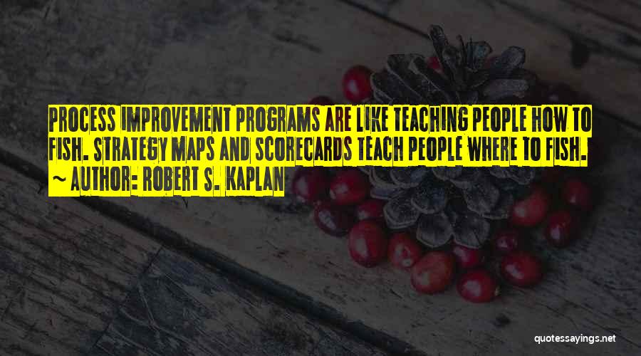 Excellence In Teaching Quotes By Robert S. Kaplan