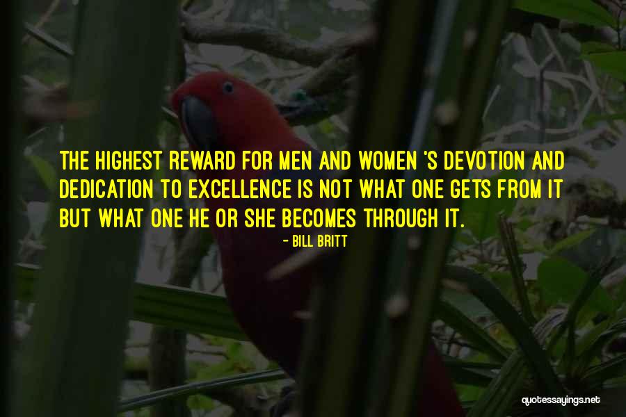 Excellence Is Quotes By Bill Britt Excellence Is Quotes By Bill Britt