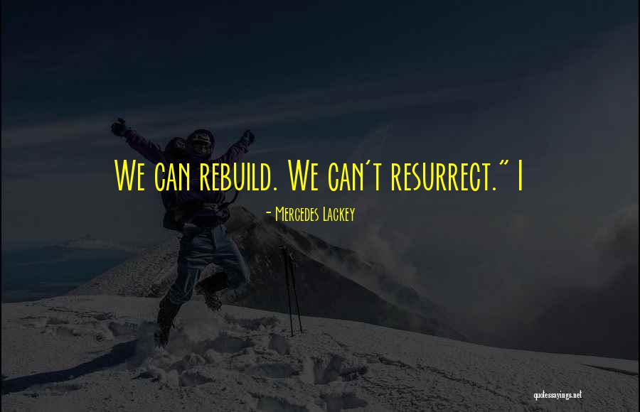 Excellence Resorts Quotes By Mercedes Lackey Excellence Resorts Quotes By Mercedes Lackey