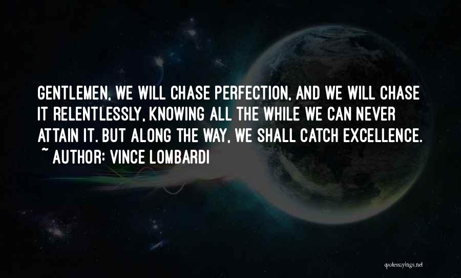 Excellence Vince Lombardi Quotes By Vince Lombardi