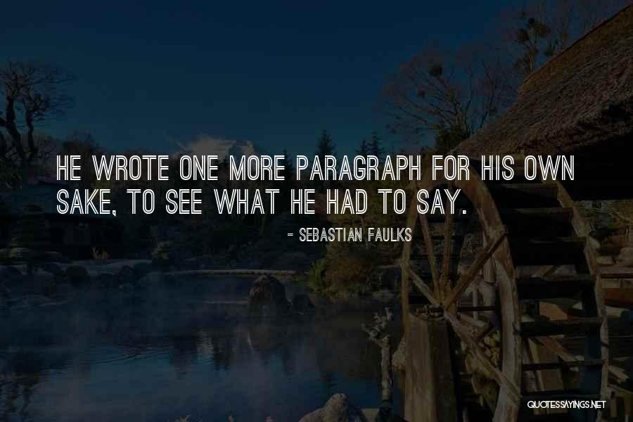 Excellencestylist Quotes By Sebastian Faulks Excellencestylist Quotes By Sebastian Faulks