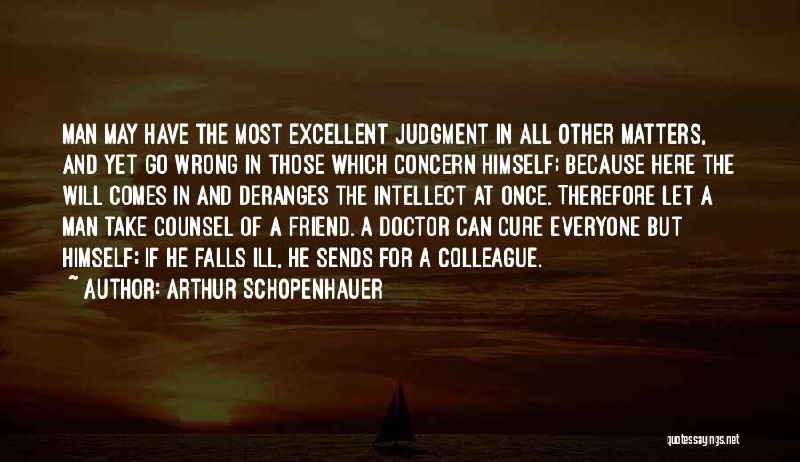 Excellent Doctors Quotes By Arthur Schopenhauer