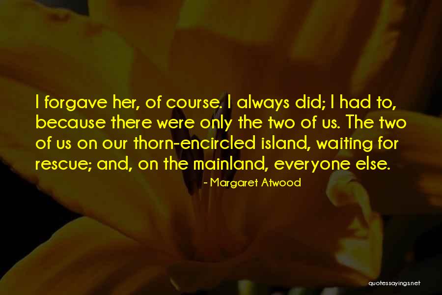 Excellent Hotels Quotes By Margaret Atwood Excellent Hotels Quotes By Margaret Atwood