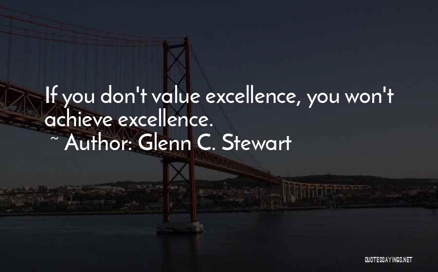 Excellent Leadership Quotes By Glenn C. Stewart