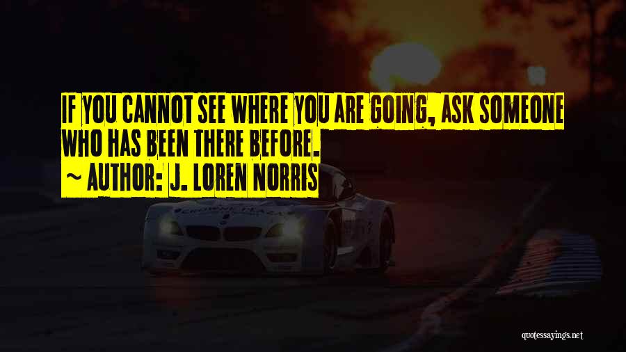 Excellent Leadership Quotes By J. Loren Norris