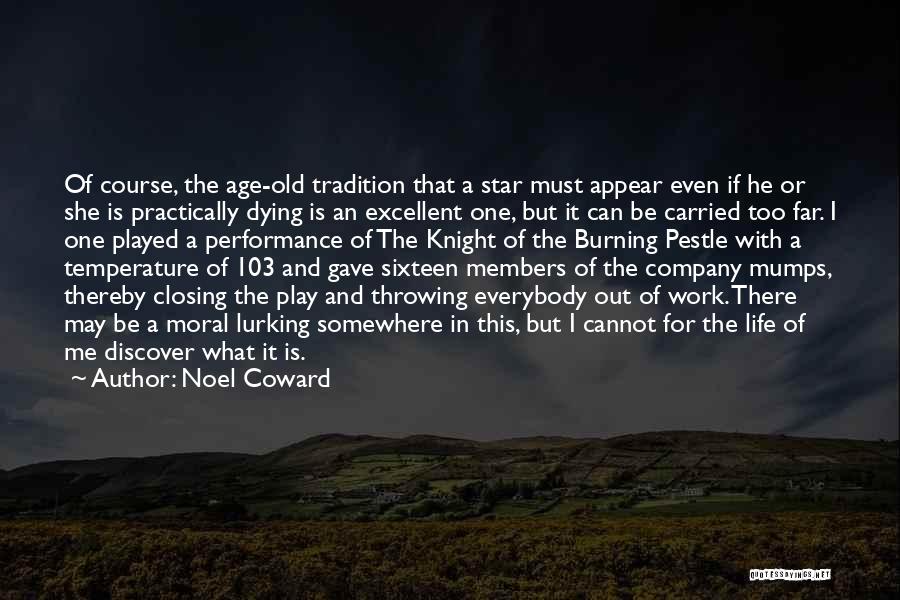 Excellent Performance Quotes By Noel Coward