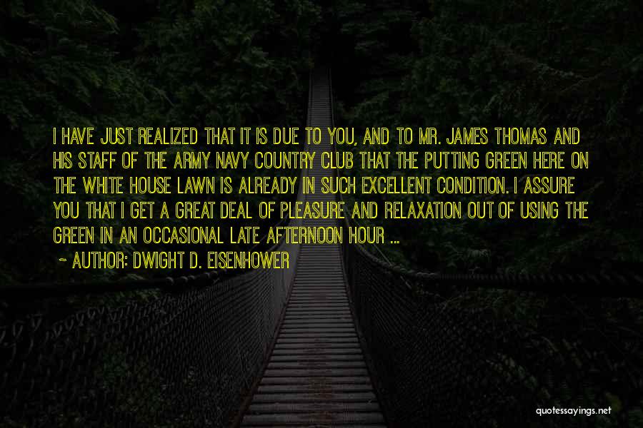 Excellent Quotes By Dwight D. Eisenhower