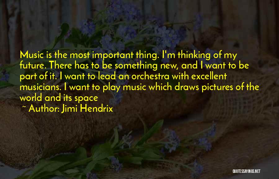 Excellent Quotes By Jimi Hendrix