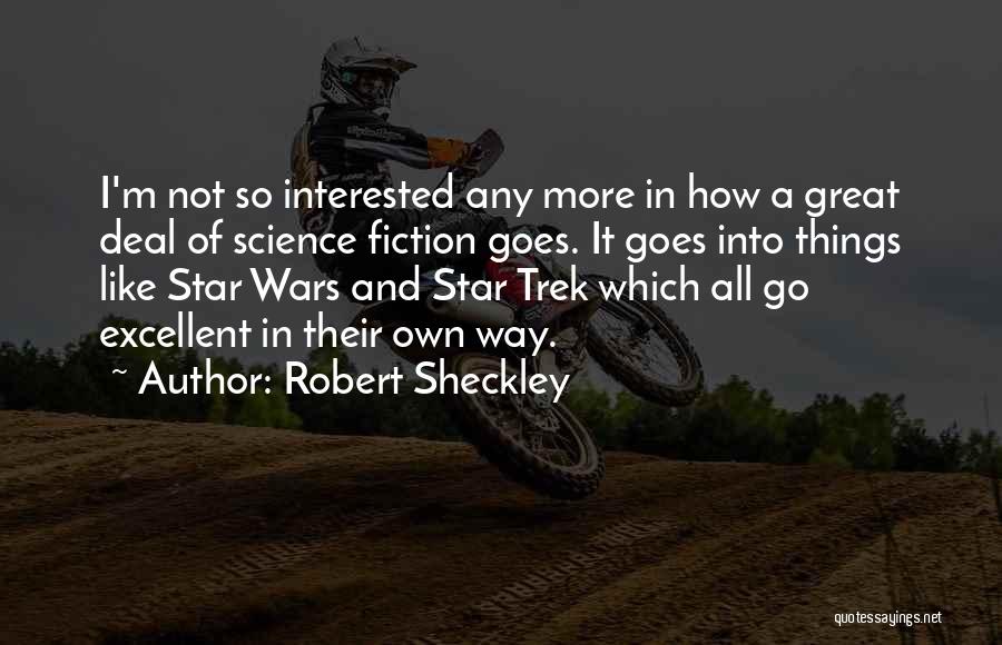 Excellent Quotes By Robert Sheckley