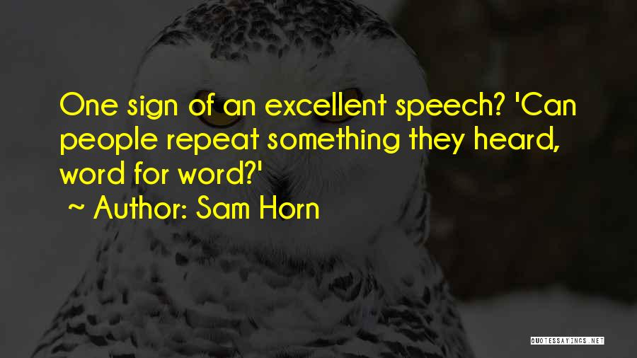 Excellent Quotes By Sam Horn