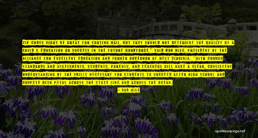 Excellent Students Quotes By Bob Wise Excellent Students Quotes By Bob Wise
