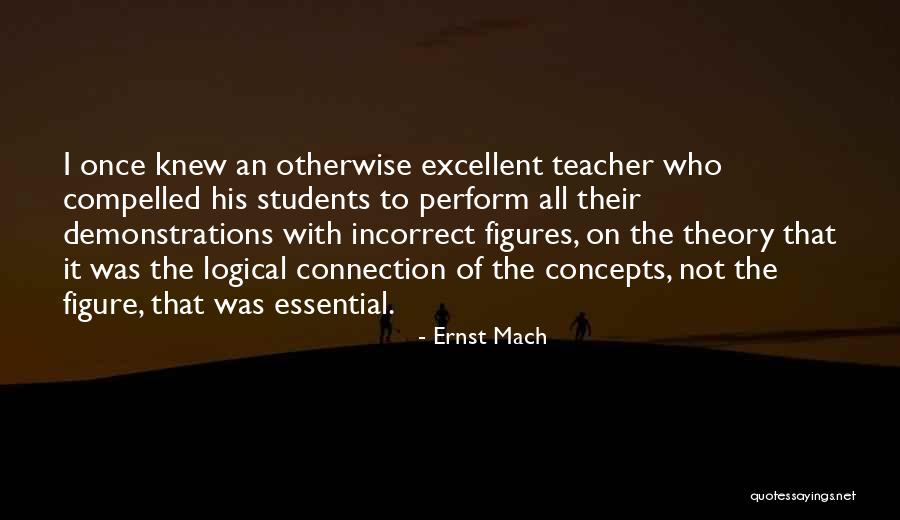 Excellent Students Quotes By Ernst Mach Excellent Students Quotes By Ernst Mach