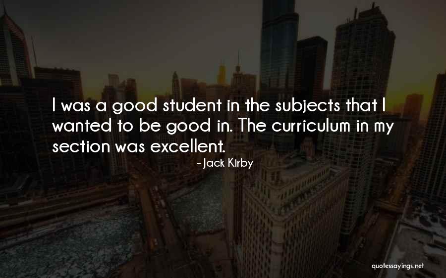 Excellent Students Quotes By Jack Kirby Excellent Students Quotes By Jack Kirby