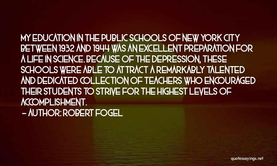 Excellent Teachers Quotes By Robert Fogel