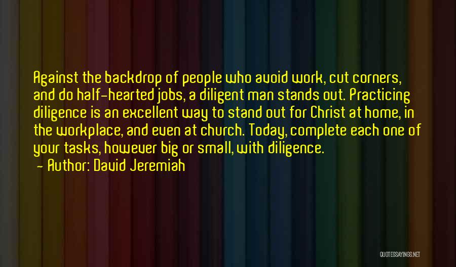 Excellent Work Done Quotes By David Jeremiah