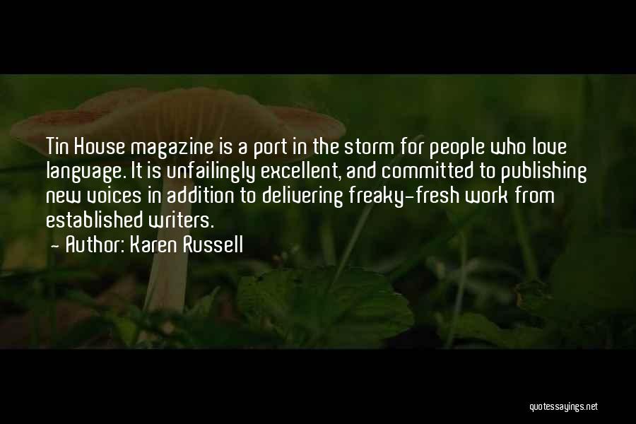 Excellent Work Done Quotes By Karen Russell