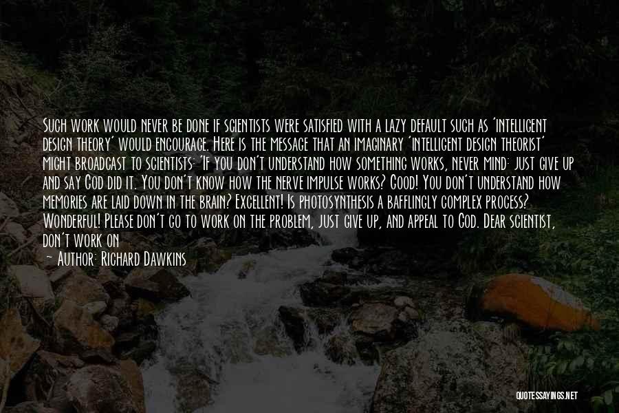 Excellent Work Done Quotes By Richard Dawkins