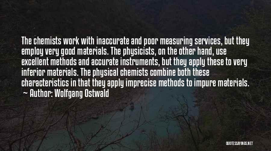 Excellent Work Done Quotes By Wolfgang Ostwald