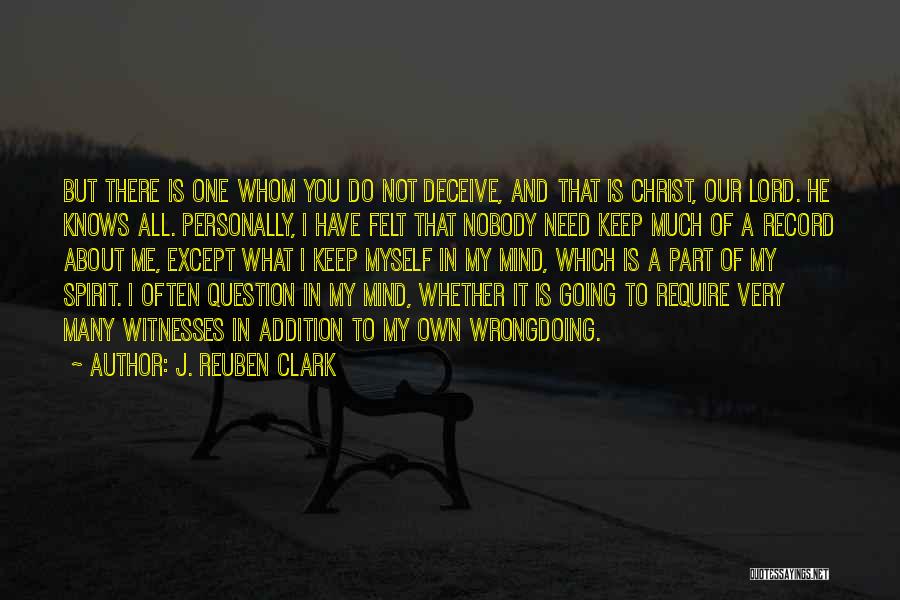Except Me Quotes By J. Reuben Clark
