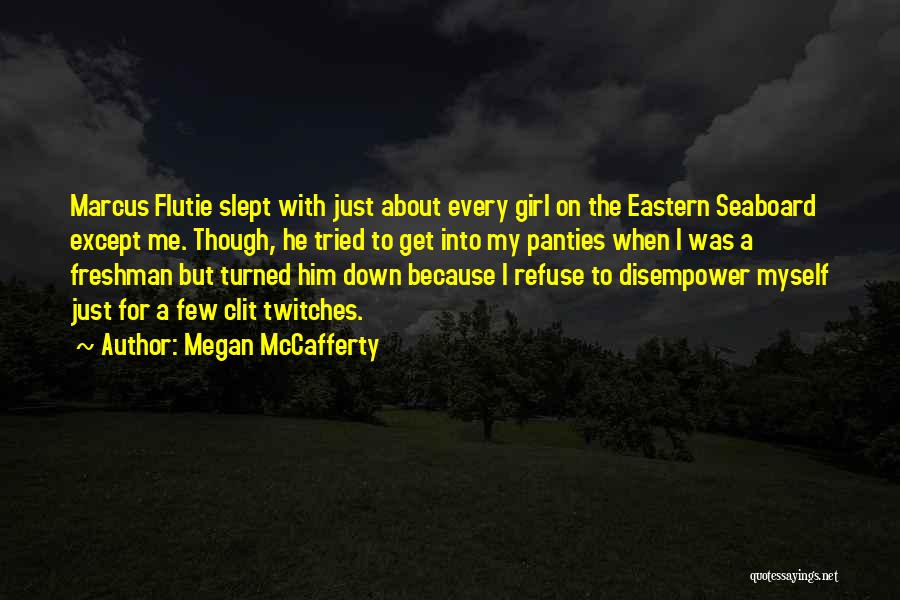 Except Me Quotes By Megan McCafferty