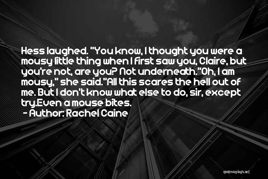 Except Me Quotes By Rachel Caine