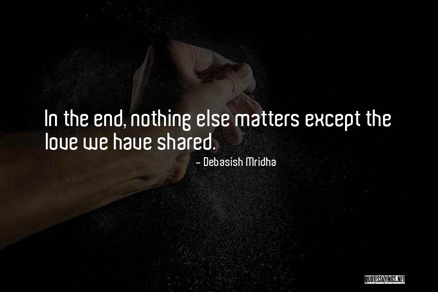 Except Nothing Quotes By Debasish Mridha Except Nothing Quotes By Debasish Mridha