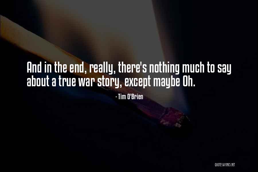 Except Nothing Quotes By Tim O'Brien Except Nothing Quotes By Tim O'Brien