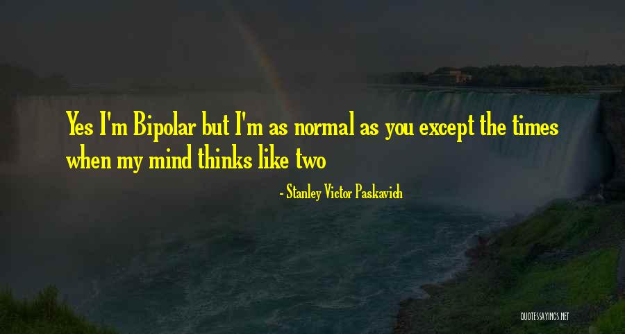 Except You Quotes By Stanley Victor Paskavich Except You Quotes By Stanley Victor Paskavich