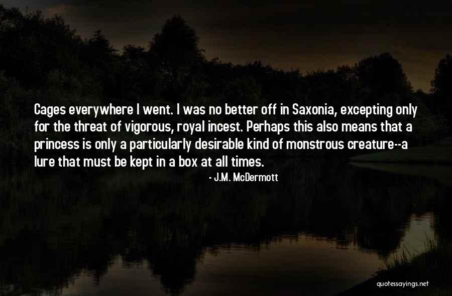Excepting Quotes By J.M. McDermott Excepting Quotes By J.M. McDermott