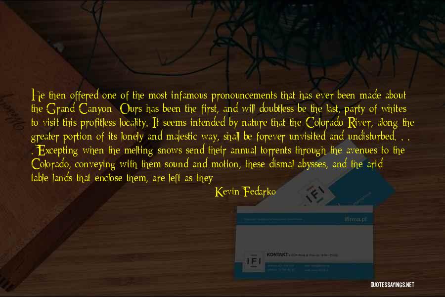 Excepting Quotes By Kevin Fedarko Excepting Quotes By Kevin Fedarko