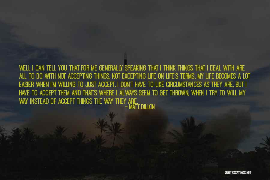 Excepting Quotes By Matt Dillon Excepting Quotes By Matt Dillon