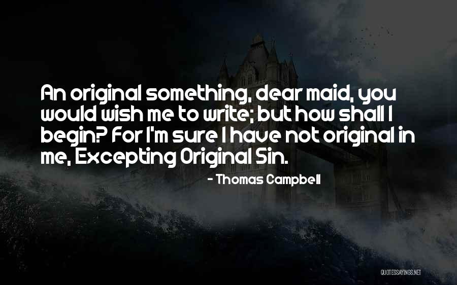 Excepting Quotes By Thomas Campbell Excepting Quotes By Thomas Campbell
