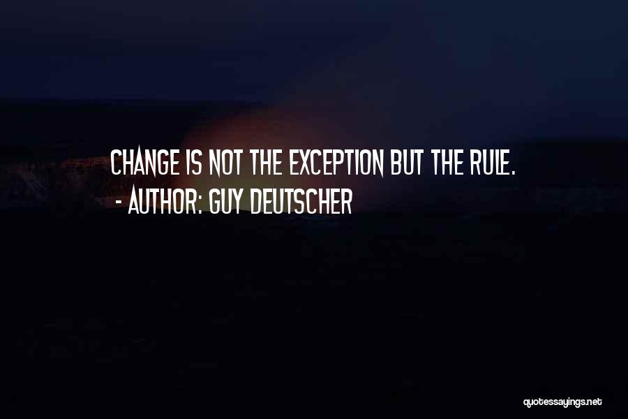 Exception Quotes By Guy Deutscher