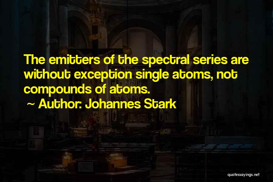 Exception Quotes By Johannes Stark