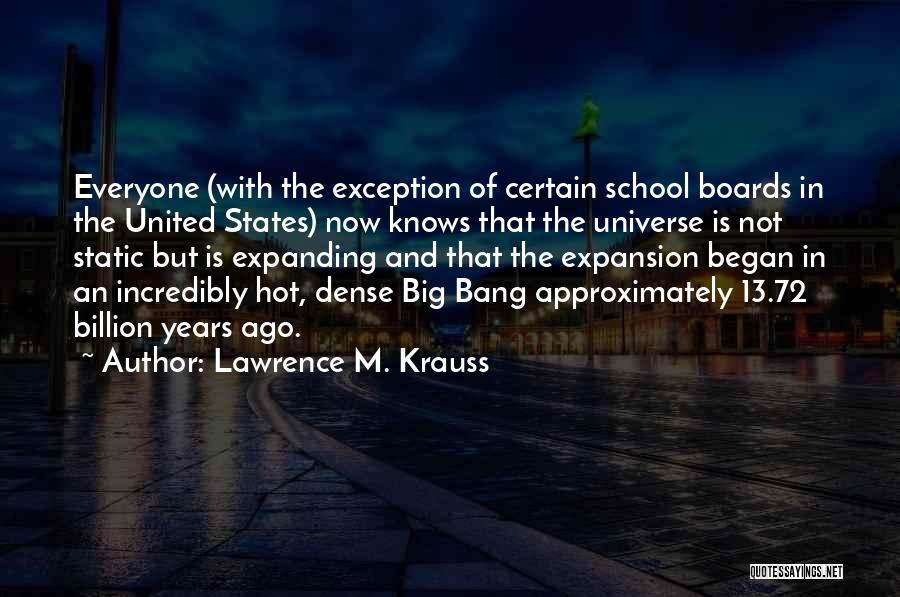 Exception Quotes By Lawrence M. Krauss