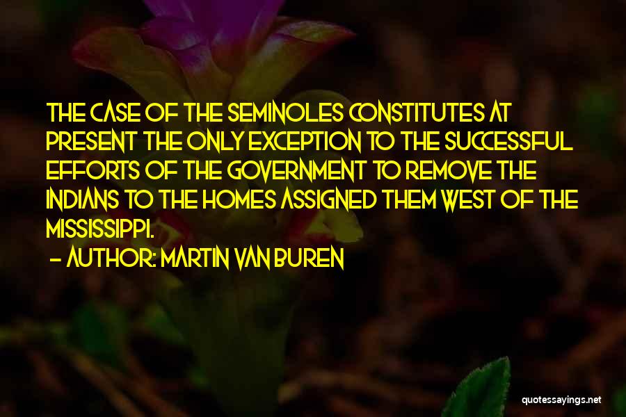 Exception Quotes By Martin Van Buren