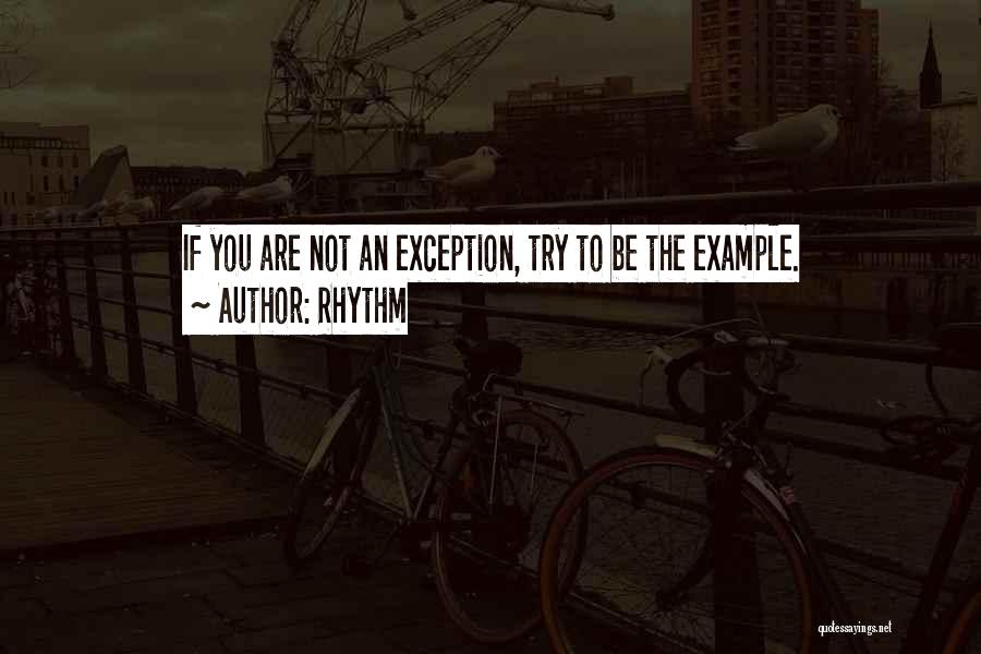 Exception Quotes By Rhythm