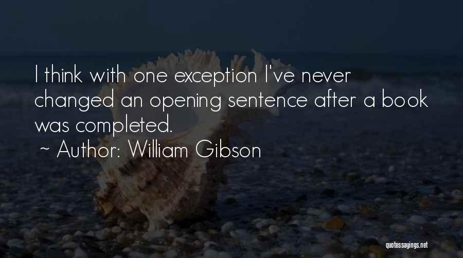 Exception Quotes By William Gibson