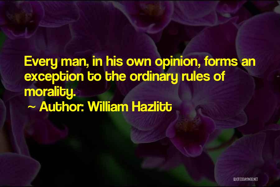 Exception Quotes By William Hazlitt